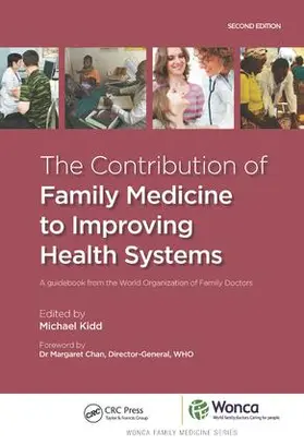 Kidd |  The Contribution of Family Medicine to Improving Health Systems | Buch |  Sack Fachmedien