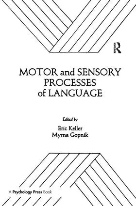 Keller / Gopnik |  Motor and Sensory Processes of Language | Buch |  Sack Fachmedien