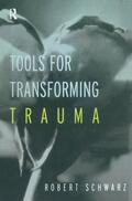 Schwarz |  Tools for Transforming Trauma | Buch |  Sack Fachmedien