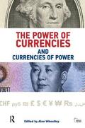 Wheatley |  The Power of Currencies and Currencies of Power | Buch |  Sack Fachmedien