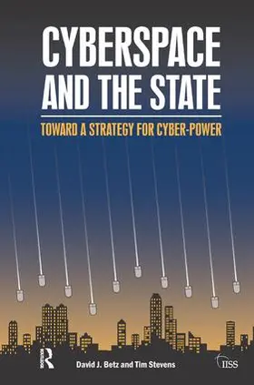 Betz / Stevens |  Cyberspace and the State | Buch |  Sack Fachmedien