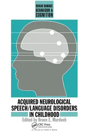Murdoch |  Acquired Neurological Speech/Language Disorders In Childhood | Buch |  Sack Fachmedien