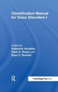 Verdolini / Rosen / Branski |  Classification Manual for Voice Disorders-I | Buch |  Sack Fachmedien