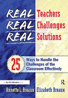 Breaux |  Real Teachers, Real Challenges, Real Solutions | Buch |  Sack Fachmedien