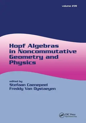 Caenepeel / Oystaeyen | Hopf Algebras in Noncommutative Geometry and Physics | Buch | 978-1-138-45430-9 | www.sack.de