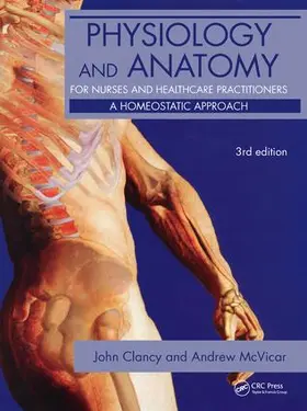 Clancy / McVicar |  Physiology and Anatomy for Nurses and Healthcare Practitioners | Buch |  Sack Fachmedien