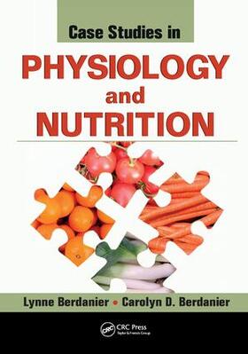 Berdanier | Case Studies in Physiology and Nutrition | Buch | 978-1-138-45493-4 | sack.de