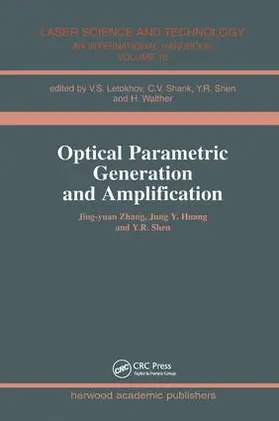 Zhang / Huang / Shen |  Optical Parametric Generation and Amplification | Buch |  Sack Fachmedien