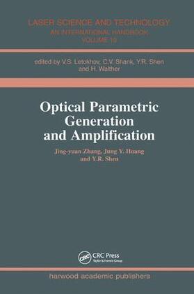 Zhang / Huang / Shen | Optical Parametric Generation and Amplification | Buch | 978-1-138-45577-1 | sack.de