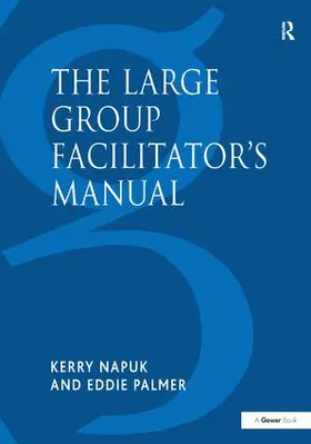 Napuk / Palmer |  The Large Group Facilitator's Manual | Buch |  Sack Fachmedien