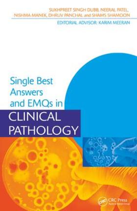Dubb / Meeran / Patel | Single Best Answers and EMQs in Clinical Pathology | Buch | 978-1-138-45664-8 | sack.de