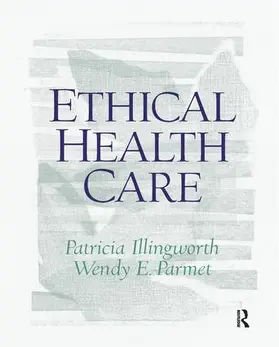 Illingworth / Parmet |  Ethical Health Care | Buch |  Sack Fachmedien