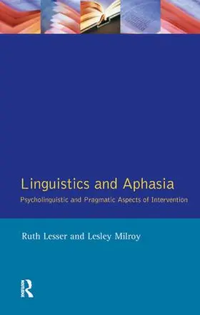 Lesser / Milroy |  Linguistics and Aphasia | Buch |  Sack Fachmedien