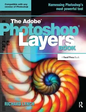 Lynch | THE ADOBE PHOTOSHOP LAYERS BOOK | Buch | 978-1-138-45797-3 | sack.de