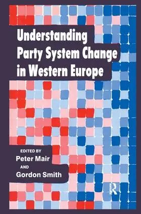 Mair / Smith |  Understanding Party System Change in Western Europe | Buch |  Sack Fachmedien