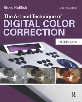 Hullfish | The Art and Technique of Digital Color Correction | Buch | 978-1-138-45976-2 | sack.de