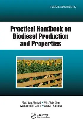 Ahmad / Khan / Zafar |  Practical Handbook on Biodiesel Production and Properties | Buch |  Sack Fachmedien