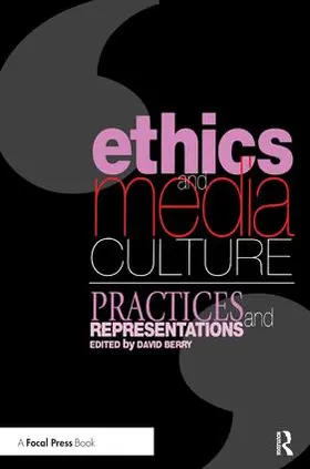 Berry | Ethics and Media Culture: Practices and Representations | Buch | 978-1-138-45995-3 | sack.de