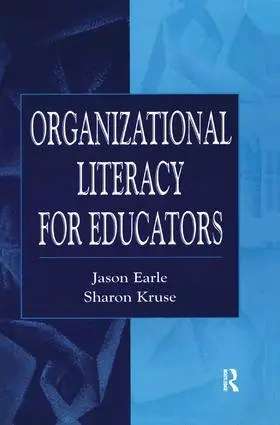 Earle / Kruse | Organizational Literacy for Educators | Buch | 978-1-138-46013-3 | www.sack.de
