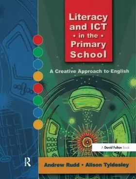 Rudd / Tyldesley |  Literacy and ICT in the Primary School | Buch |  Sack Fachmedien