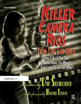 Selakovich |  Killer Camera Rigs That You Can Build | Buch |  Sack Fachmedien