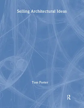 Porter |  Selling Architectural Ideas | Buch |  Sack Fachmedien