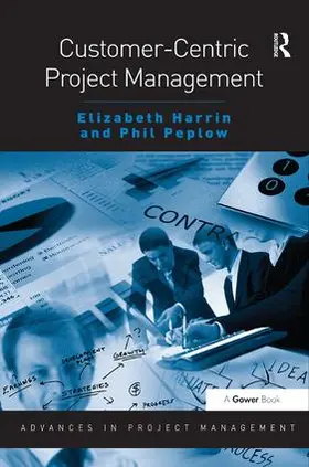 Harrin / Peplow |  Customer-Centric Project Management | Buch |  Sack Fachmedien
