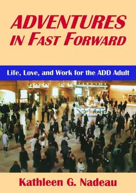 Nadeau | Adventures In Fast Forward | Buch | 978-1-138-46237-3 | www.sack.de