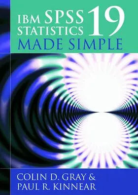 Gray / Kinnear |  IBM SPSS Statistics 19 Made Simple | Buch |  Sack Fachmedien
