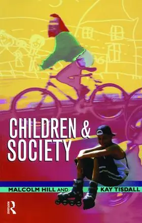 Hill / Tisdall | Children and Society | Buch | 978-1-138-46257-1 | www.sack.de