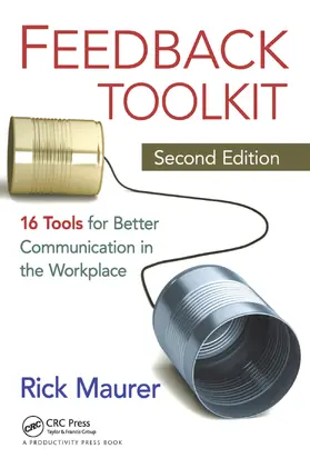 Maurer | Feedback Toolkit: 16 Tools for Better Communication in the Workplace | Buch | 978-1-138-46333-2 | sack.de