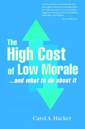 Hacker | The High Cost of Low Morale...and what to do about it | Buch | 978-1-138-46364-6 | sack.de