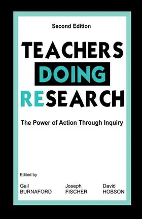 Burnaford / Fischer / Hobson |  Teachers Doing Research | Buch |  Sack Fachmedien