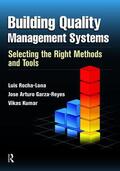 Rocha-Lona / Garza-Reyes / Kumar |  Building Quality Management Systems | Buch |  Sack Fachmedien