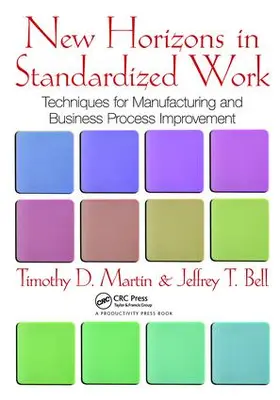 Martin / Bell | New Horizons in Standardized Work | Buch | 978-1-138-46414-8 | www.sack.de