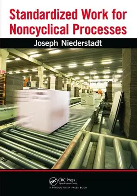 Niederstadt | Standardized Work for Noncyclical Processes | Buch | 978-1-138-46423-0 | www.sack.de