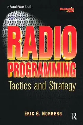 Norberg | Radio Programming: Tactics and Strategy | Buch | 978-1-138-46477-3 | sack.de