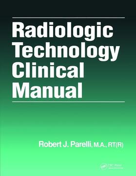 Parelli | Radiologic Technology Clinical Manual | Buch | 978-1-138-46491-9 | sack.de