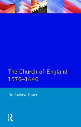 Foster |  Church of England 1570-1640,The | Buch |  Sack Fachmedien