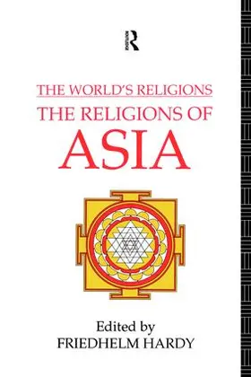 Hardy |  The World's Religions: The Religions of Asia | Buch |  Sack Fachmedien