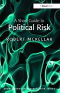 McKellar |  A Short Guide to Political Risk | Buch |  Sack Fachmedien