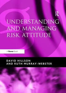 Hillson | Understanding and Managing Risk Attitude | Buch | 978-1-138-46566-4 | sack.de