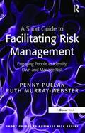 Pullan / Murray-Webster |  A Short Guide to Facilitating Risk Management | Buch |  Sack Fachmedien