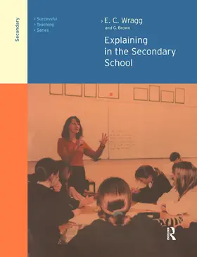 Brown / Wragg | Explaining in the Secondary School | Buch | 978-1-138-46641-8 | www.sack.de