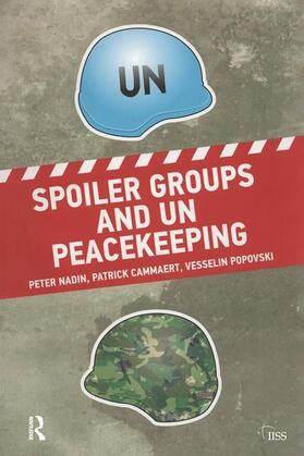 Nadin / Cammaert / Popovski |  Spoiler Groups and UN Peacekeeping | Buch |  Sack Fachmedien