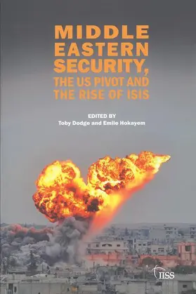 Dodge | Middle Eastern Security, the US Pivot and the Rise of ISIS | Buch | 978-1-138-46654-8 | www.sack.de