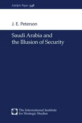 Peterson | Saudi Arabia and the Illusion of Security | Buch | 978-1-138-46668-5 | sack.de