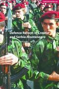 Edmunds |  Defence Reform in Croatia and Serbia--Montenegro | Buch |  Sack Fachmedien