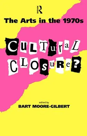 Moore-Gilbert |  The Arts in the 1970s | Buch |  Sack Fachmedien