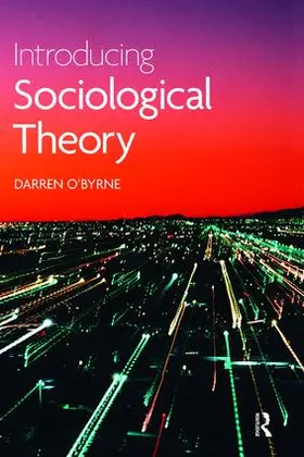 O'Byrne |  Introducing Sociological Theory | Buch |  Sack Fachmedien